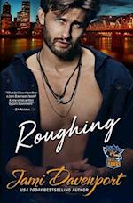 Roughing: A Fresh Start Hockey Romance 