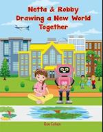 Netta & Robby: Drawing a New World Together 