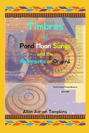 Timbres of Pond Moon Sungs and the Resonance of Origins