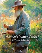 Monet's Water Lilies: A Poetic Adventure 