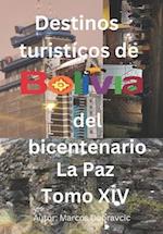 Destinos turisticos de Bolivia del bicentenario La Paz Tomo XV