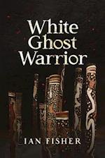 White Ghost Warrior 