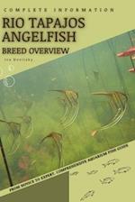 Rio Tapajos Angelfish: From Novice to Expert. Comprehensive Aquarium Fish Guide 