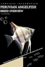 Peruvian Angelfish: From Novice to Expert. Comprehensive Aquarium Fish Guide 
