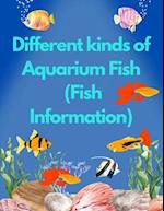 Different Kinds of Aquarium Fish : (Fish Information) 