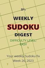 BP'S WEEKLY SUDOKU DIGEST - DIFFICULTY EASY - WEEK 26, 2023 