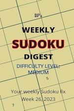 BP'S WEEKLY SUDOKU DIGEST - DIFFICULTY MEDIUM - WEEK 26, 2023 