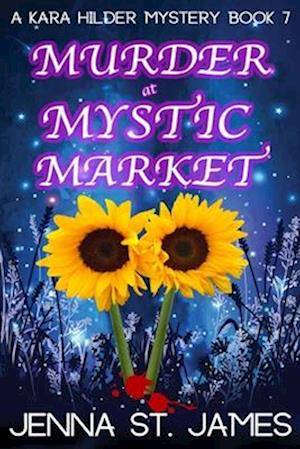 Murder at Mystic Market: A Paranormal Cozy Mystery