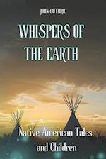 Whispers of the Earth: Native American Tales and Children 