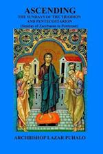 Ascending: From the beginning of the Triodion to Pentecost 