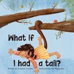 What if I had a tail? 