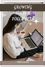 GROWING TIKTOK FOLLOWERS: 5 steps on how to grow your Tiktok account 