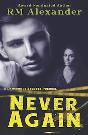 Never Again: A Prequel Short Story