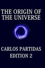 THE ORIGIN OF THE UNIVERSE: THE UNIVERSE CREATES ITSELF BY THE MOVEMENT OF ENERGY 