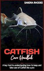 CATFISH Care Handbook: A key tool to understanding how to keep and take care of catfish like a pro. 