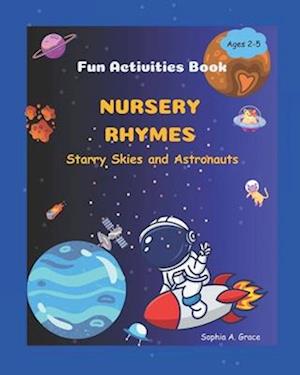 Nursery Rhymes- Starry Skies and Astronauts: Fun Activities Book