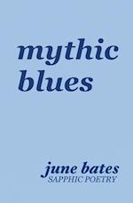 mythic blues: sapphic poetry on love and heartbreak 