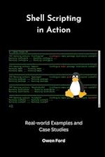 Shell Scripting in Action: Real-world Examples and Case Studies 