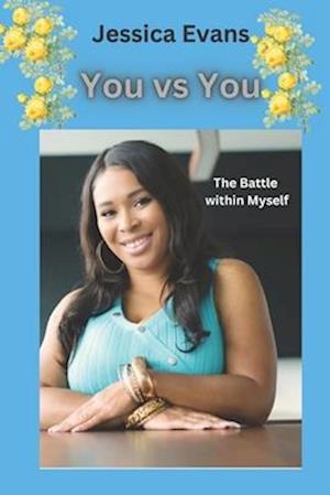 You vs You: The Battle within Myself