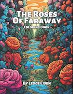 The Roses Of Faraway Coloring Book 