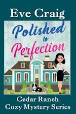 Polished to Perfection: Cedar Ranch Cozy Mystery Series 