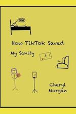 How TikTok Saved My Sanity 