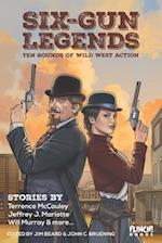 Six-Gun Legends: Ten Rounds of Wild West Action 