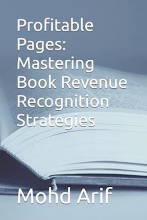 Profitable Pages: Mastering Book Revenue Recognition Strategies