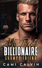 My Dad's Billionaire Grumpy Friend: A Single Dad Nanny Surprise Pregnancy Romance 