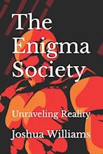 The Enigma Society: Unraveling Reality 