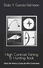 High Contrast Fishing & Hunting Book: Libro de Pesca y Caza de Alto Contraste 