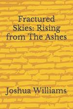 Fractured Skies: Rising from The Ashes 