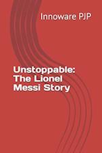 Unstoppable: The Lionel Messi Story 