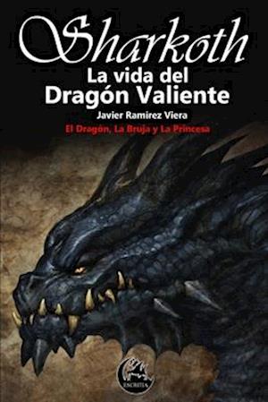 Sharkoth, la vida del Dragón Valiente