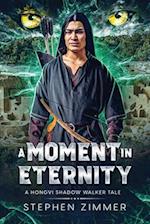 A Moment in Eternity : A Hongvi Shadow Walker Tale 