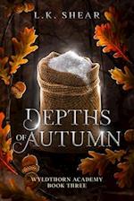 Depths of Autumn: Wyldthorn Academy Book Three 