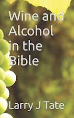 Wine and Alcohol in the Bible 