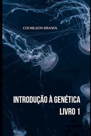 Introdução á Genética - Livro 1