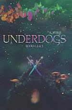 Underdogs: Books 1, 2, & 3: The Dream, The Imposter, The Enemy 