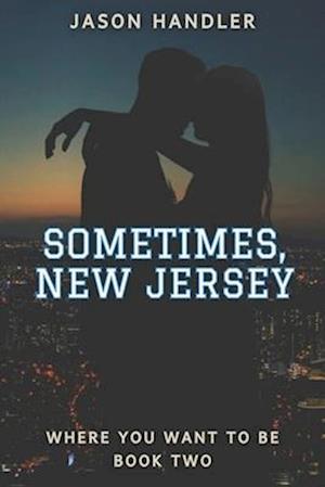 Sometimes, New Jersey: A Lighthearted Steamy Romance