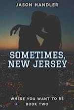 Sometimes, New Jersey: A Lighthearted Steamy Romance 