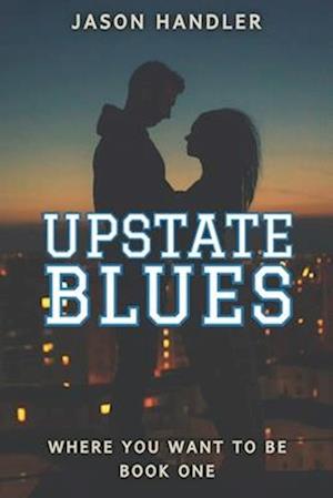 Upstate Blues : A Lighthearted Romance