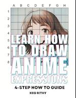 Learn How To Draw Anime Expressions: 4-Step How To Guide 