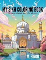 My Sikh Coloring Book: 50 Inspirational Pages for All Ages 
