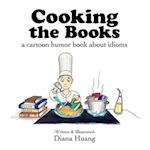 Cooking the Books: a cartoon humor book about idioms 