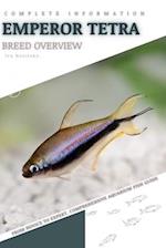 Emperor Tetra: From Novice to Expert. Comprehensive Aquarium Fish Guide 