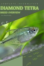 Diamond Tetra: From Novice to Expert. Comprehensive Aquarium Fish Guide 