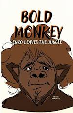 Bold Monkey: Enzo Leaves the Jungle 