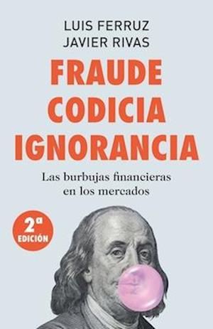 Fraude Codicia Ignorancia