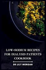 Low-Sodium Recipes for Dialysis Patients Cookbook 